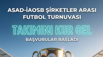 ASAD-İAOSB Şirketler Arası Futbol Turnuvası: İzmir İş Dünyasının Kalbi Sahaya İniyor!