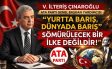 ÇINAROĞLU; “YURTTA BARIŞ, DÜNYADA BARIŞ SÖMÜRÜLECEK BİR İLKE DEĞİLDİR”