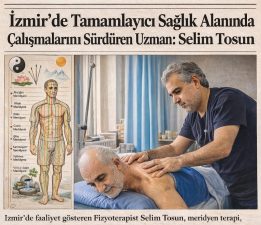 İzmir’de Tamamlayıcı Sağlıkta Bütüncül Dönem: Selim Tosun ile Gelenekselden Moderne Köprü