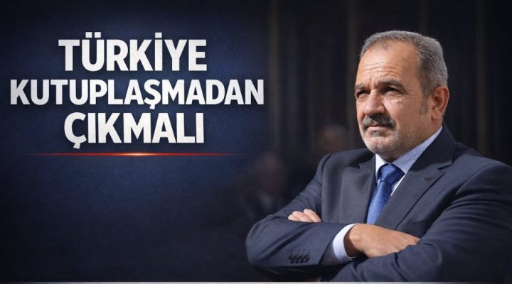TÜRKİYE KUTUPLAŞMADAN ÇIKMALI