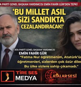 ATA PARTİLİ EMİN FAHİR GÜR’DEN ÖLDÜRÜLEN ÖĞRETMEN FATMA NUR ÇELİK’E VEDA