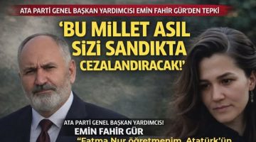 ATA PARTİLİ EMİN FAHİR GÜR’DEN ÖLDÜRÜLEN ÖĞRETMEN FATMA NUR ÇELİK’E VEDA