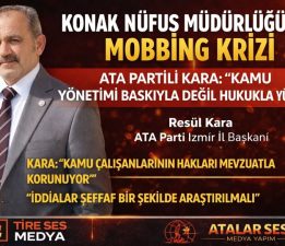 KONAK NÜFUS MÜDÜRLÜĞÜ’NDE MOBBİNG KRİZİ