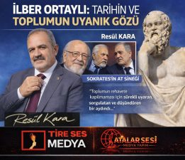 İLBER ORTAYLI: TARİHİN VE TOPLUMUN UYANIK GÖZÜ