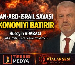 İRAN VE ABD İSRAİL SAVAŞININ TÜRK EKONOMİSİNE ETKİLERİ