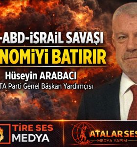 İRAN VE ABD İSRAİL SAVAŞININ TÜRK EKONOMİSİNE ETKİLERİ