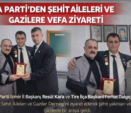 ATA PARTİ’DEN ŞEHİT AİLELERİ VE GAZİLERE VEFA ZİYARETİ