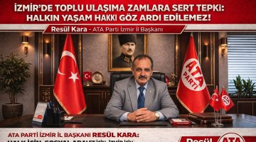 ATA Parti’den İzmir’de Ulaşım Zamlarına Tepki: “Yaşam Hakkı Göz Ardı Edilemez”
