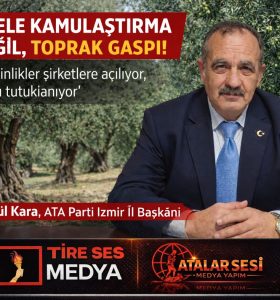 “ACELE KAMULAŞTIRMA KILIFIYLA TOPRAĞA VE MİLLETİN MÜLKÜNE DOKUNMAYIN!”