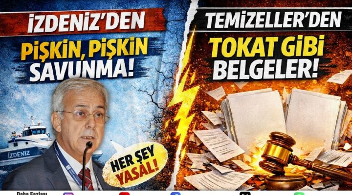 İZDENİZ’İN SAVUNMASI “YALAN” RÜZGARINA KAPILDI!