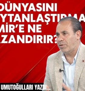 İş dünyasını ‘şeytanlaştırmak’ İzmir’e ne kazandırır?