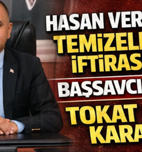 BAŞSAVCILIKTAN HASAN VERMEZ DOSYASINA TOKAT GİBİ KARAR!