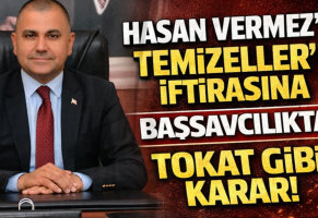 BAŞSAVCILIKTAN HASAN VERMEZ DOSYASINA TOKAT GİBİ KARAR!