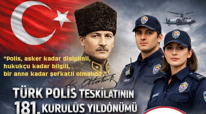 Türk Polis Teşkilatımızın 181. kuruluş yılı