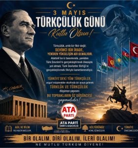 3 MAYIS TÜRKÇÜLÜK GÜNÜ KUTLU OLSUN
