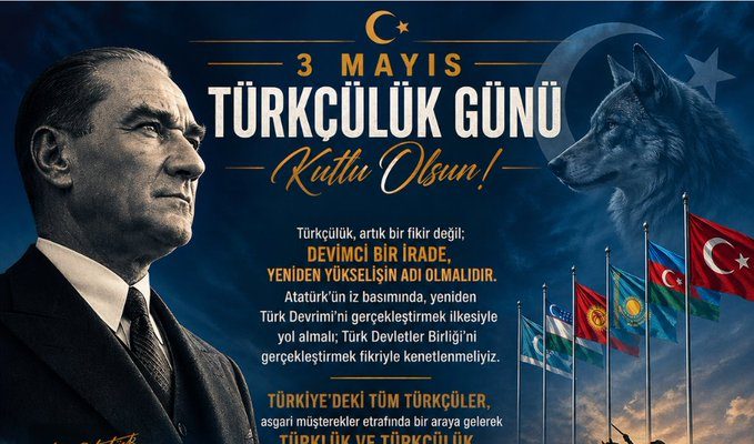 3 MAYIS TÜRKÇÜLÜK GÜNÜ KUTLU OLSUN