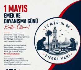 1 MAYIS EMEK VE DAYANIŞMA GÜNÜ KUTLU OLSUN