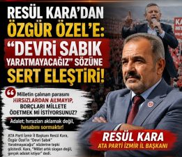ATA Parti İzmir İl Başkanı Resül Kara’dan CHP’ye “Adalet” Eleştirisi