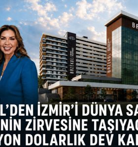 Bazekol’den İzmir’i Dünya Sağlık Turizminin Zirvesine Taşıyacak 150 Milyon Dolarlık Dev Kampüs