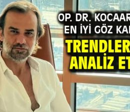Op. Dr. Kocaarslan en iyi göz kapağı trendlerini analiz etti